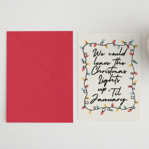 We could leave the Christmas lights up Christmas card